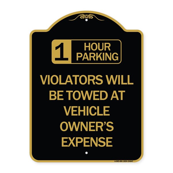 1 Hour Parking Violators Towed Vehicle Owners Expense Heavy-Gauge Alum, 24" L, 18" H, BG-1824-24647